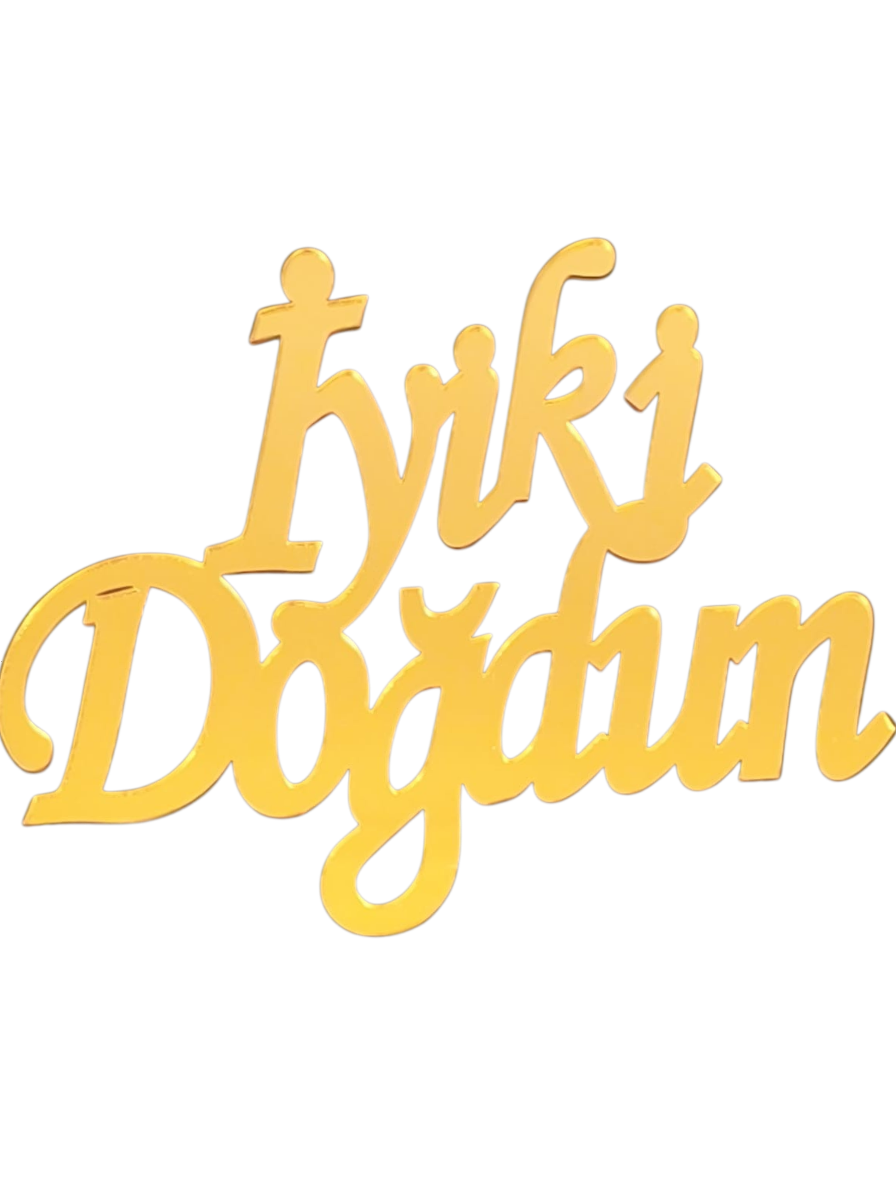 İyi ki Doğdun Pasta Önü Pleksi Yazı Gold