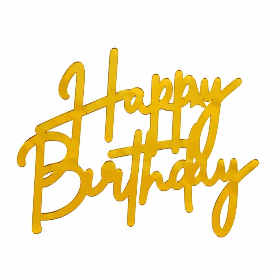 Happy Birthday Pasta Önü Pleksi Yazı Gold