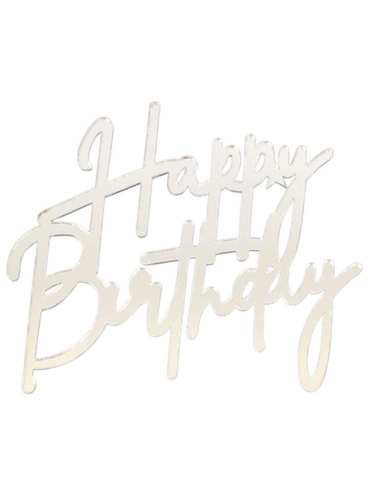 Happy Birthday Pasta Önü Pleksi Yazı Gümüş