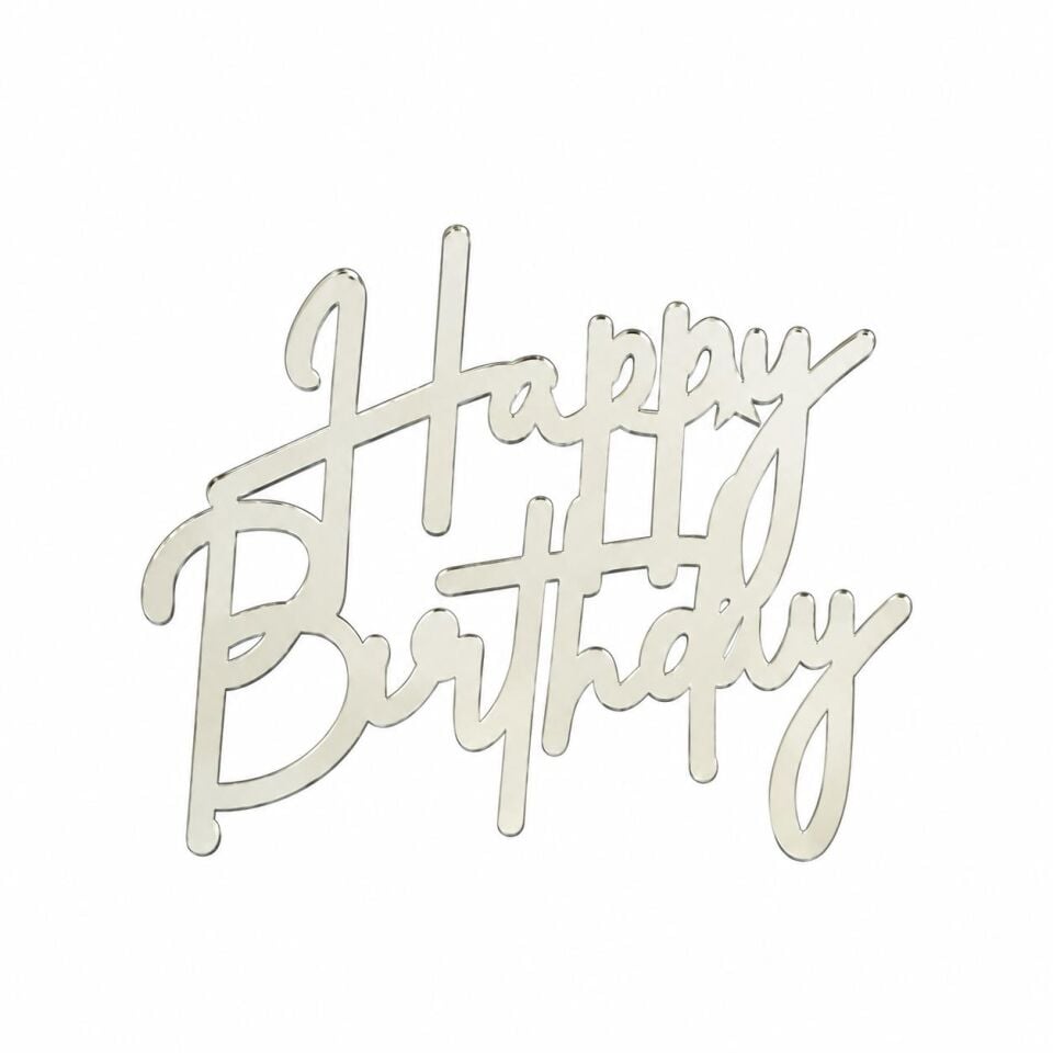Happy Birthday Pasta Önü Pleksi Yazı Gümüş